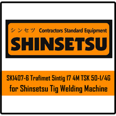 Shinsetsu SK1407-6 Trafimet Sintig 17 4M TSK 50-1/4G For Tig Welding Machine | Shinsetsu by KHM Megatools Corp.