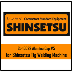 Shinsetsu SL-15022 Alumina Cap #5 For Tig Welding Machine | Shinsetsu by KHM Megatools Corp.