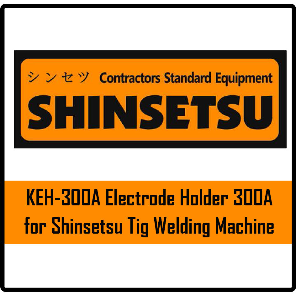 Shinsetsu KEH-300A Electrode Holder 300A For Tig Welding Machine | Shinsetsu by KHM Megatools Corp. Main image