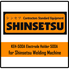 Shinsetsu KEH-500A Electrode Holder 500A | Shinsetsu by KHM Megatools Corp.