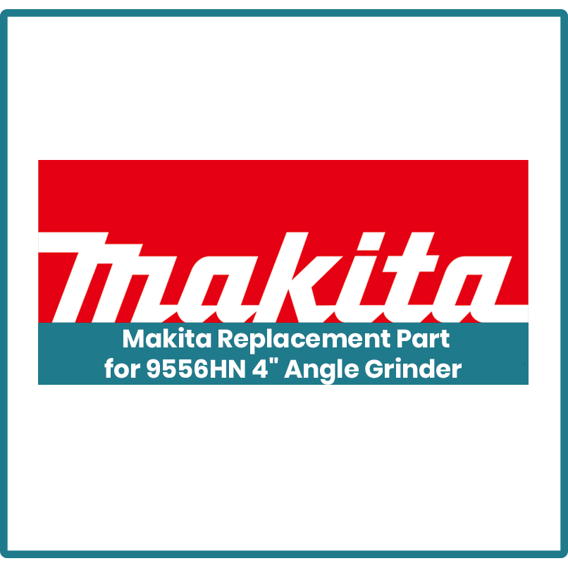 Makita Replacement Part for 9556HN Angle Grinder 4" | Makita by KHM Megatools Corp.